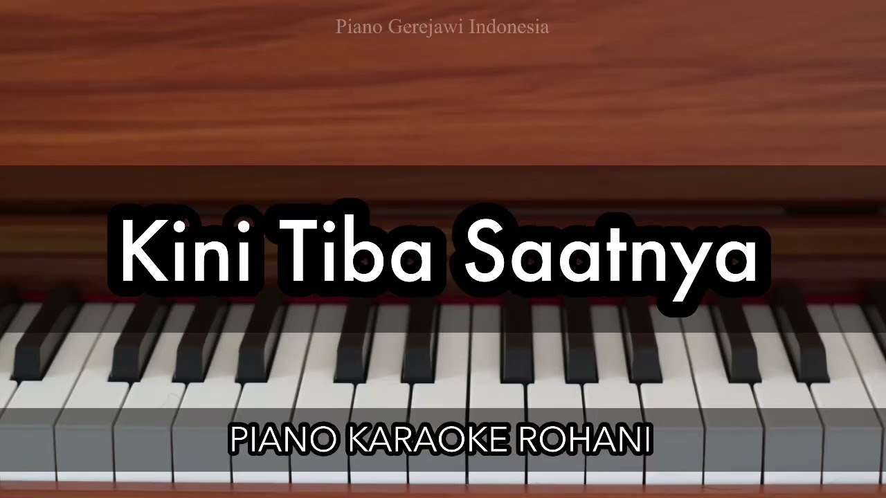 Kini Tiba Saatnya - Herlin Pirena | Piano Karaoke Rohani