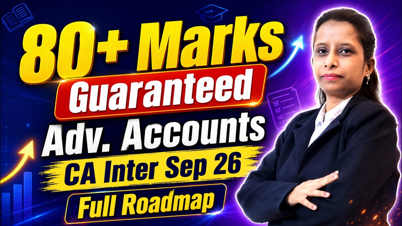 CA Inter Advanced Accounts Sept 2026 Strategy | Advanced Accounts Full Roadmap | CA Inter Sep 26