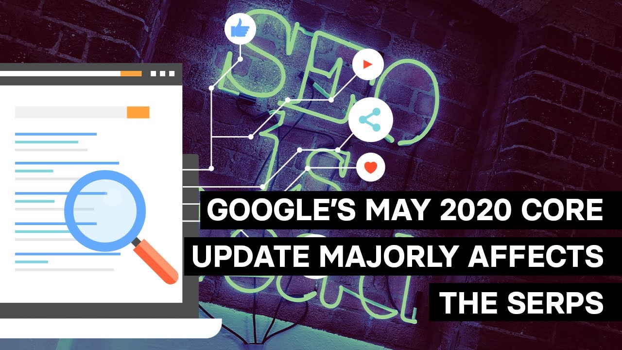 Google&rsquo;s May 2020 core algorithm update majorly affects the SERPs | Canonical Chronicle
