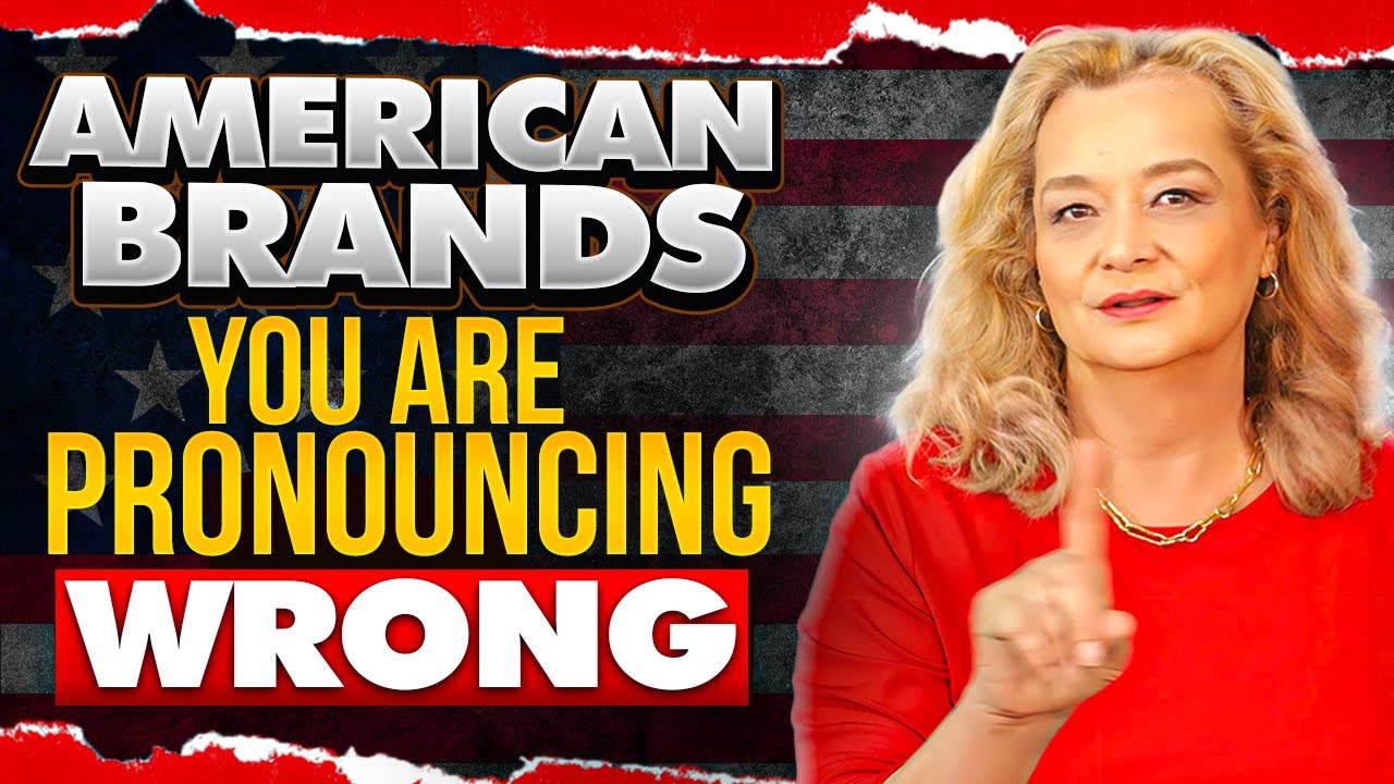 How to Pronounce American Brands with a Perfect American Accent
