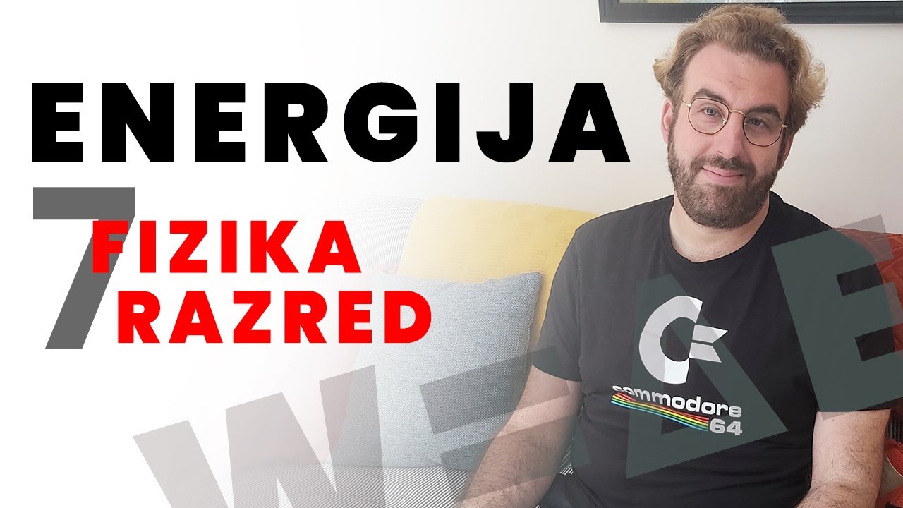 FIZIKA 7. razred: ENERGIJA