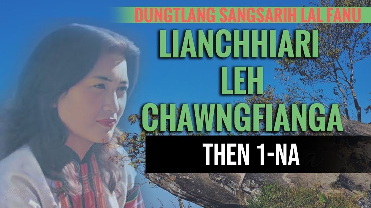 LAL FANU LIANCHHIARI LEH CHAWNGFIANGA TE INHMANGAIHNA ｜ Episode 1 ｜ Pipuite Sulhnu