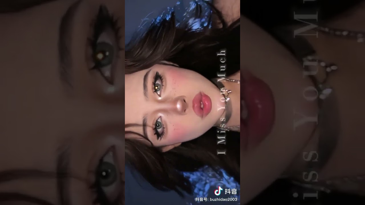 I miss you much #makeup douyin