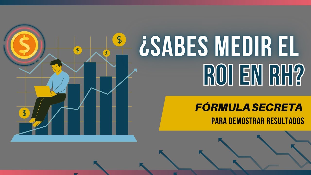 HOW TO CALCULATE ROI IN HUMAN RESOURCES AND MAKE HR STRATEGIC