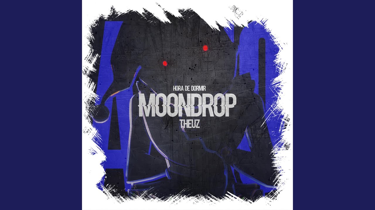 Hora de Dormir - Moondrop