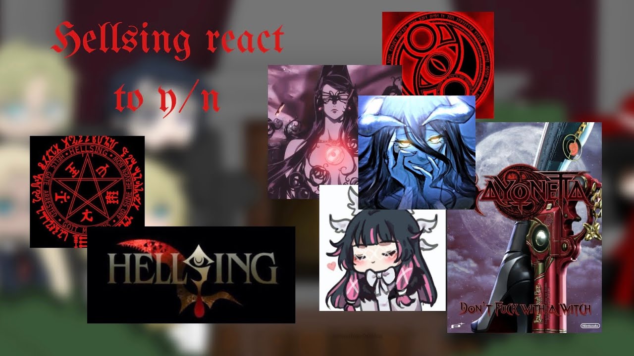 ||🩸 Hellsing react to y/n 🩸|| (English🇬🇧) || 15+?💀 || Cringe?😭 || My first reaction video💀 ||