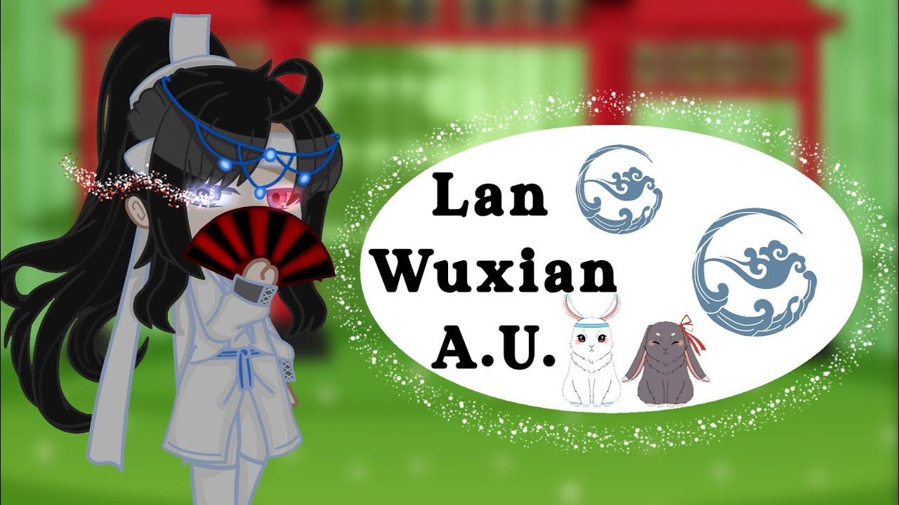 Lan Wuxian A.U. (Ft.Lan Clan Sect) //Wattpad story// (Short edit from now) •read des•