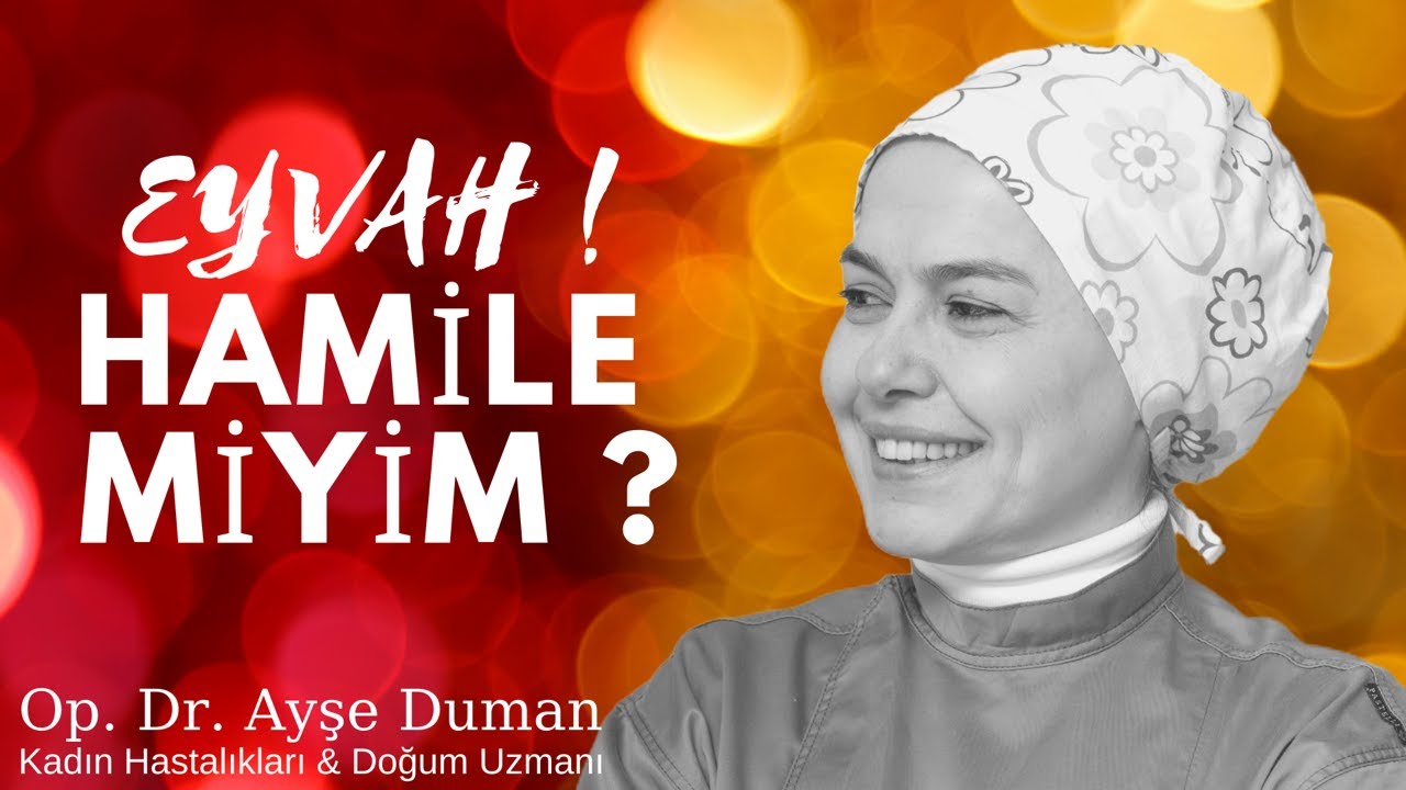 Eyvah ! Hamile Miyim ?