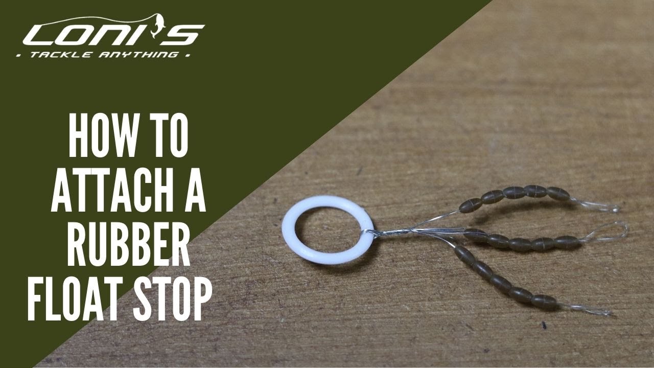 Loni's Tutorials - How to attach a rubber float stop