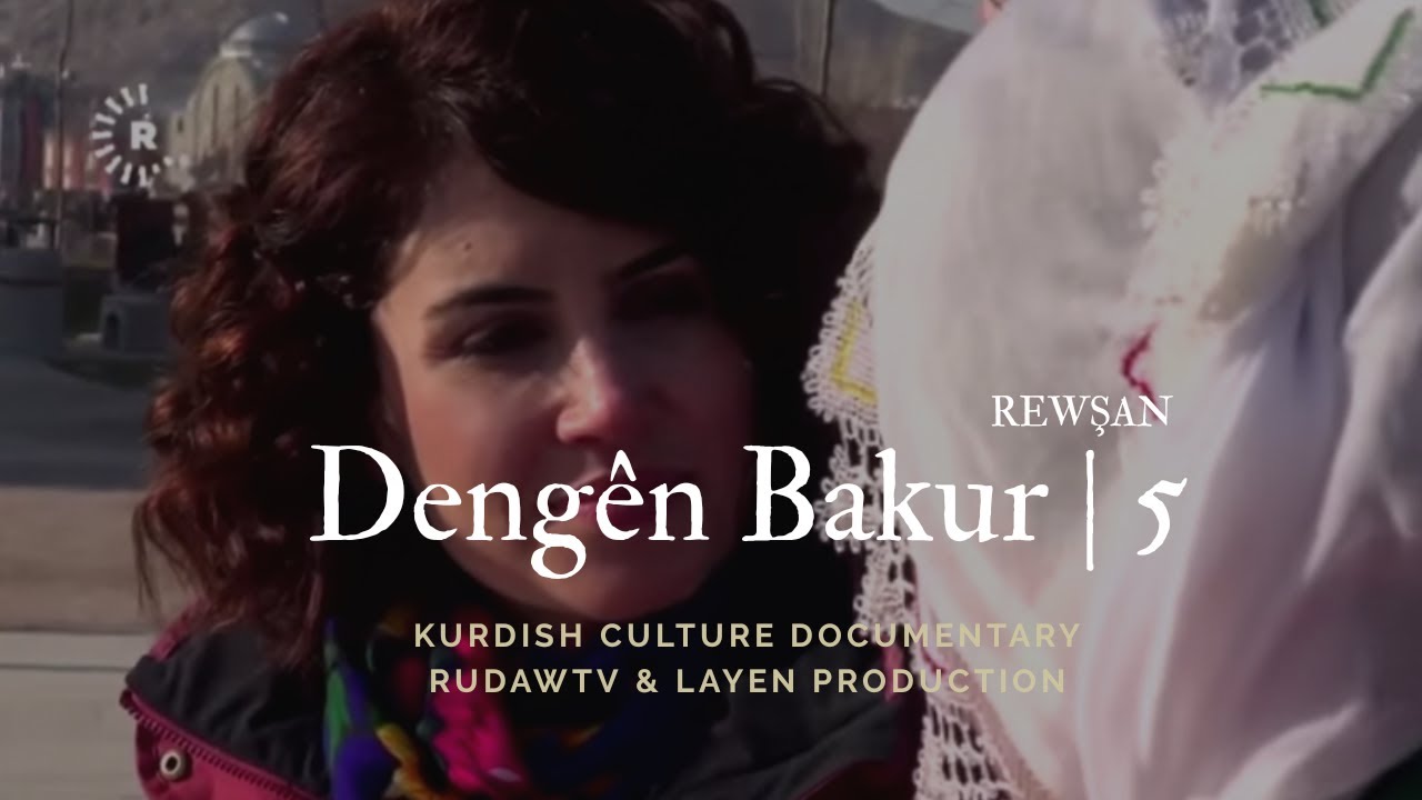 Rewşan | Dengên Bakur’5