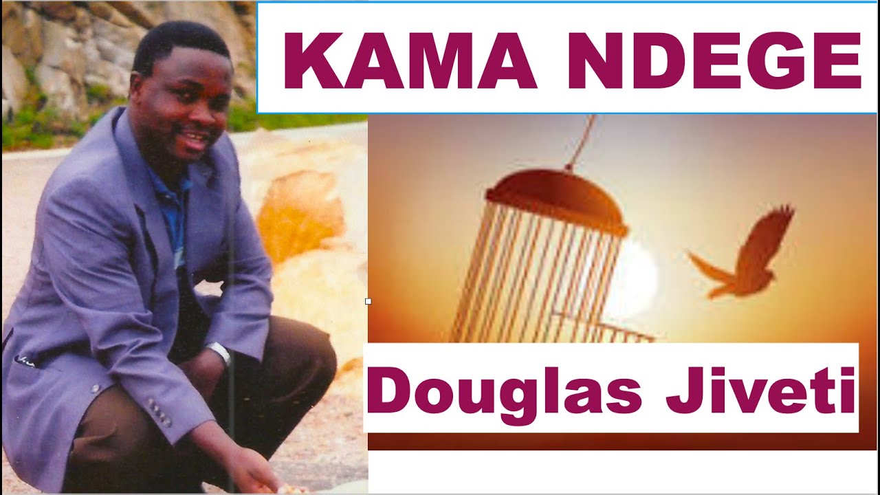 KAMA NDEGE By Douglas Jiveti