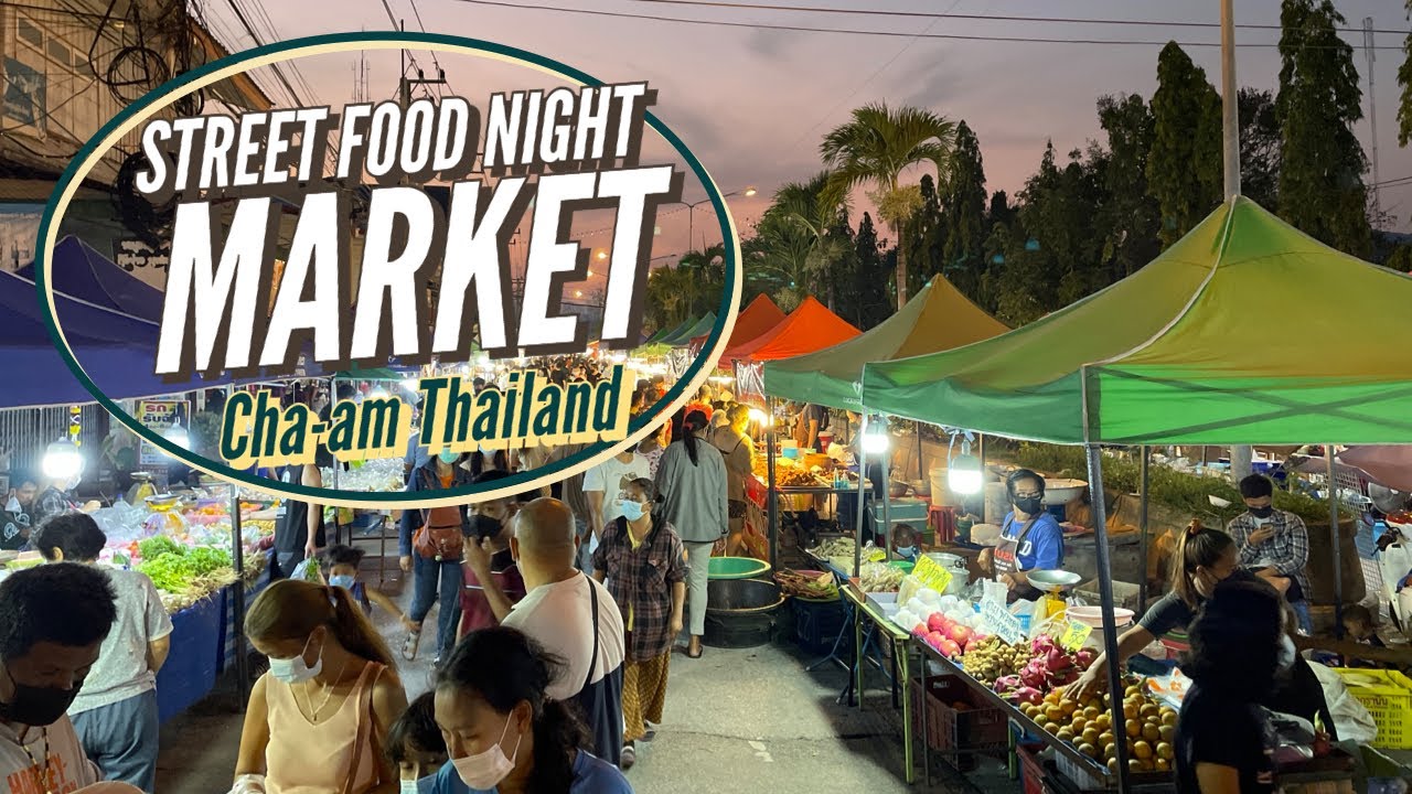 Cha-am Street Food Night Market - Wednesday Night Market - Great Evening Market Thailand