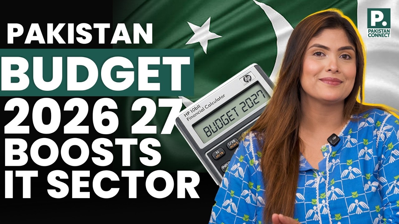 Pakistan Budget 2026 27 Boosts IT Sector With Major Investment Plan | Isma Shaukat | PakistanConnect