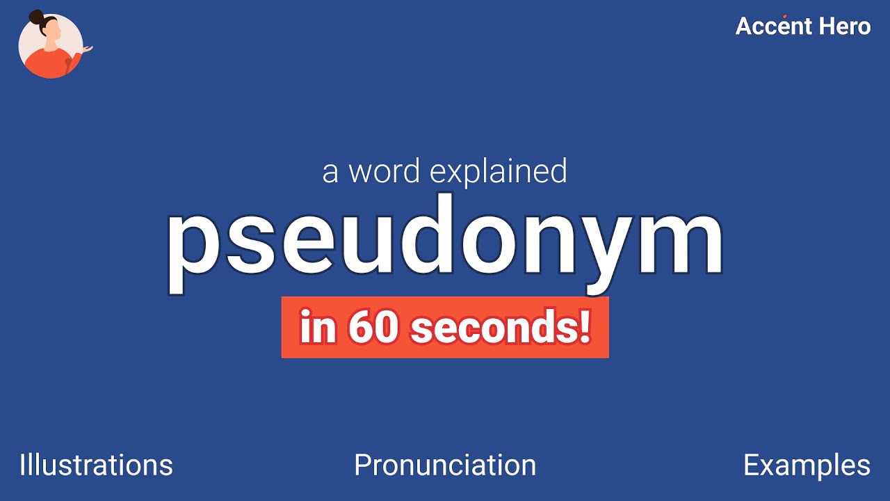 PSEUDONYM - Meaning and Pronunciation