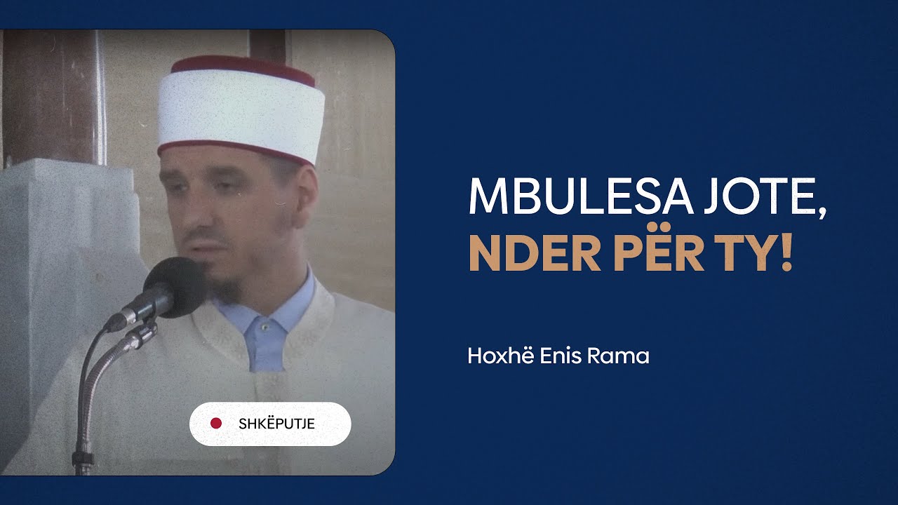 Mbulesa jote, nder për ty  - Hoxhë Enis Rama