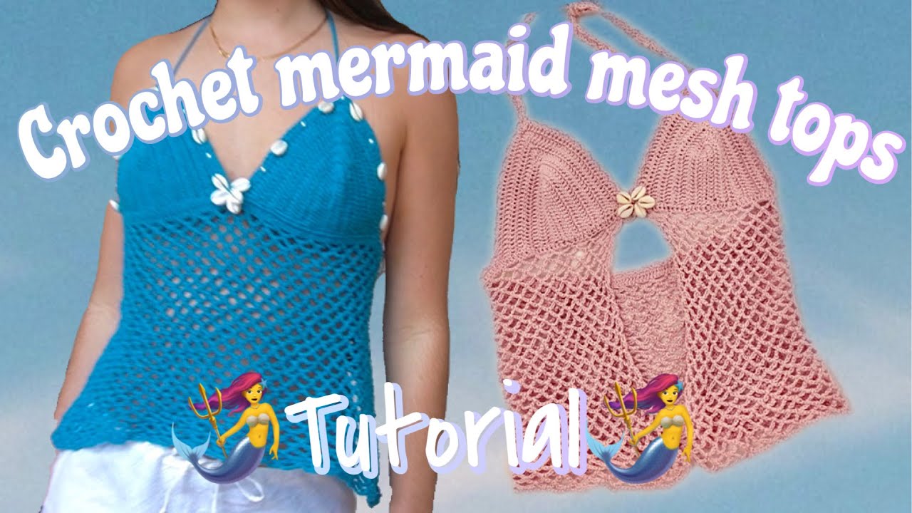 CROCHET MERMAID MESH TOPS tutorial ✨🐚🧜‍♀️