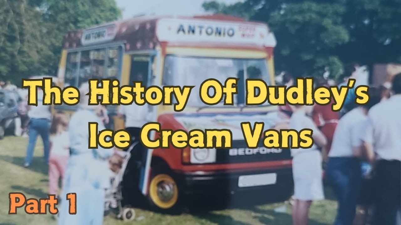 The History Of Dudley's Ice Cream Vans (1987 - 2015) Part 1