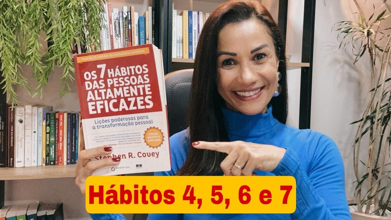 Quais os hábitos das pessoas altamente eficazes?