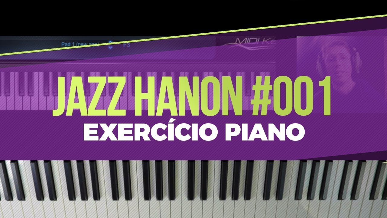 #002 - Exercício Piano Jazz Hanon #001 e Escala Pentatônica Menor