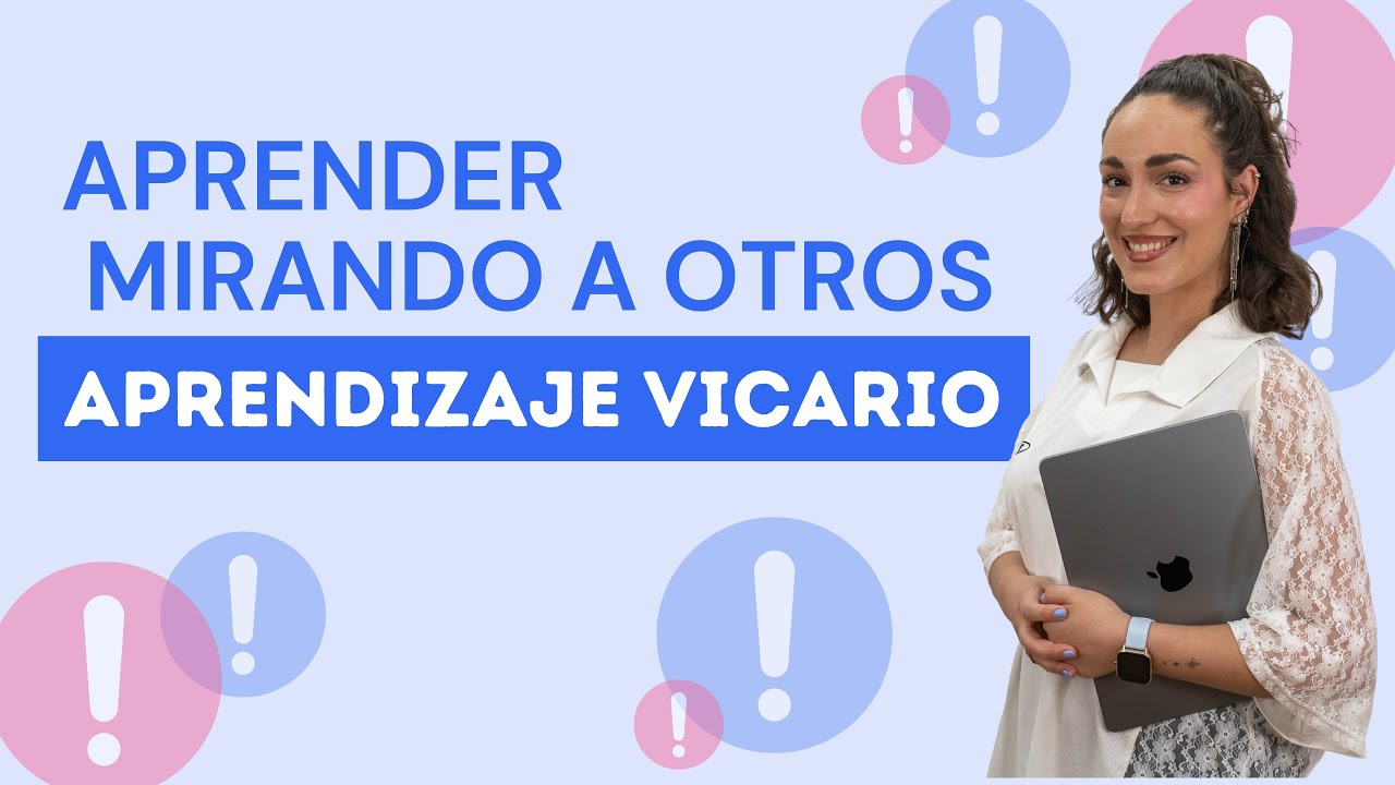💡 Aprendizaje vicario: qué es, ejemplos y cómo aplicarlo en el aula y oposiciones