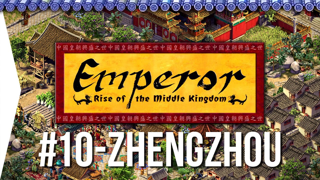 Emperor ► Mission 10 Walls of Zhengzhou - [1080p Widescreen] - Let's Play Game