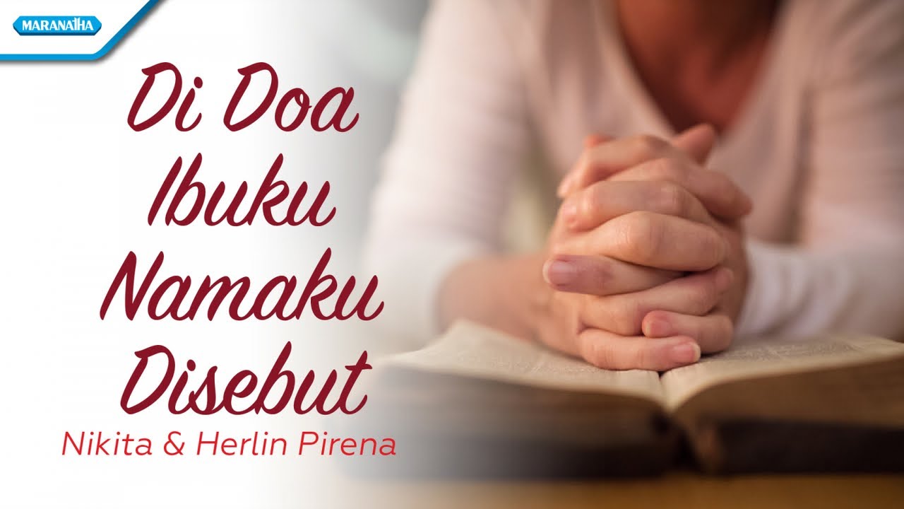 Di Doa Ibuku Namaku Disebut - Nikita & Herlin Pirena (Official lyric video)