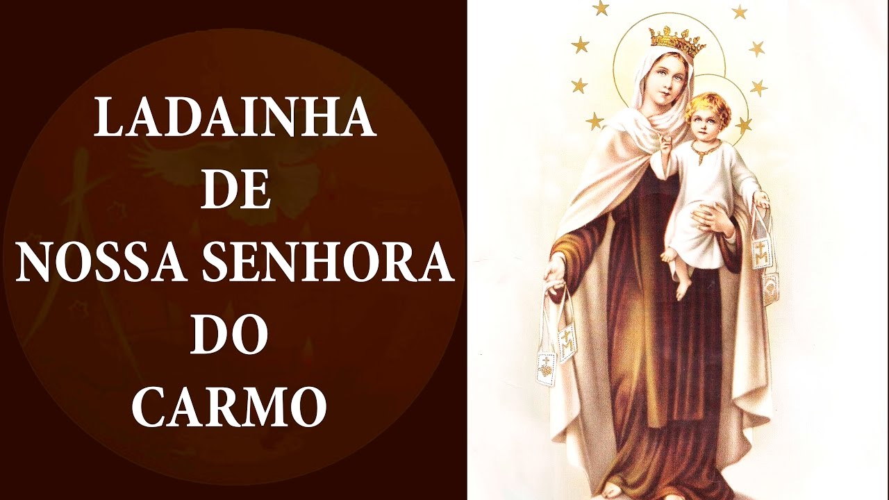 Ladainha de Nossa Senhora do Carmo _ Irmãs Carmelitas Mensageiras do Espírito Santo