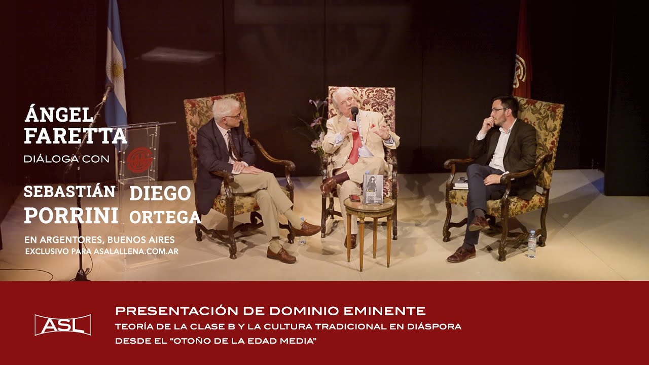 DOMINIO EMINENTE. ÁNGEL FARETTA dialoga con Diego Ortega y Sebastián Porrini.