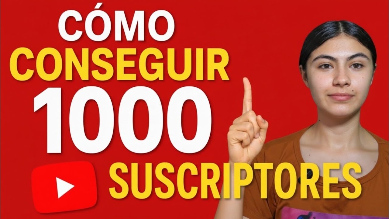 Como CONSEGUIR tus primeros 1000 suscriptores en YouTube (Rapido y Facil)