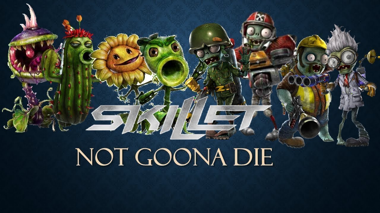 Plants vs Zombies Garden Warfare - Not Gonna Die (Skillet)