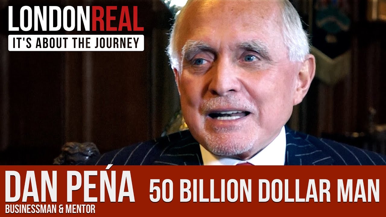 Dan Pena - The 50 Billion Dollar Man - TRAILER | London Real