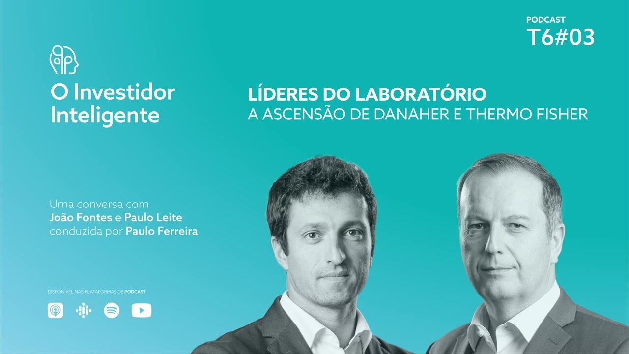 O Investidor Inteligente T6#03. Líderes do Laboratório: A ascensão de Danaher e Thermo Fisher