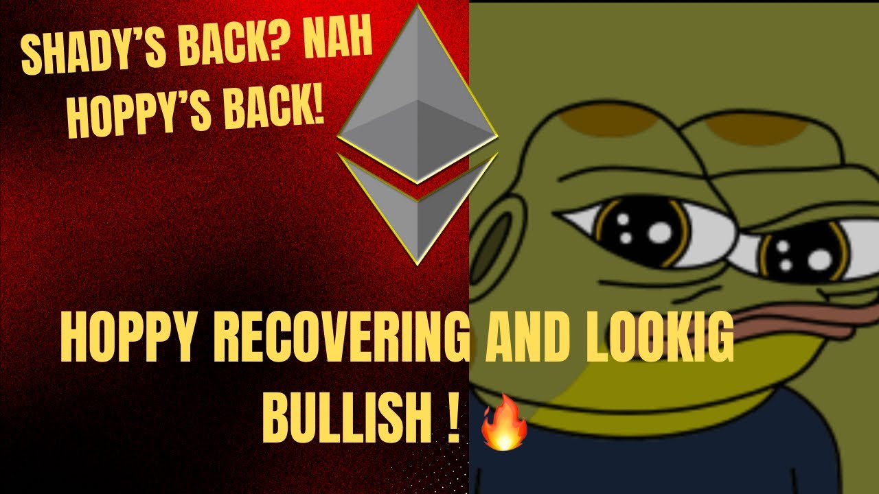 Shady&rsquo;s back? Nah Hoppy&rsquo;s back! 🐸👑 Hoppy Recovering and looking Bullish 🔥🚀