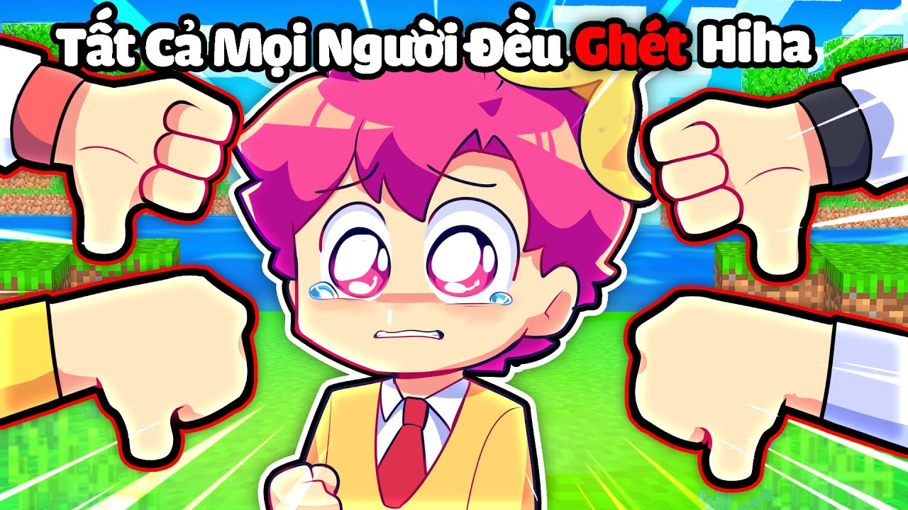 VÌ HIHA BỊ DÍNH LỜI NGUYỀN NÊN TẤT CẢ ĐỀU GHÉT HIHA TRONG MINECRAFT*HIHA BỊ GHÉT 😱😭
