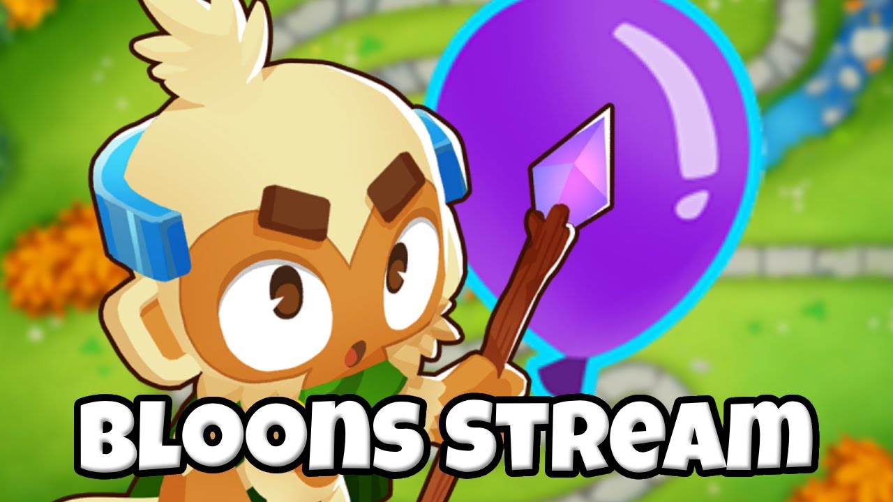 bloons & chill :D, again (Bloons TD 6)