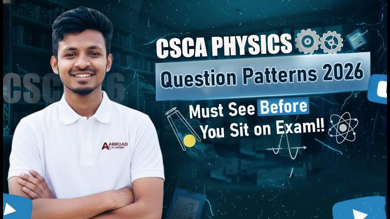 CSCA Physics Question Patterns 2026 | Must See Before You Sit on Exam!!!
