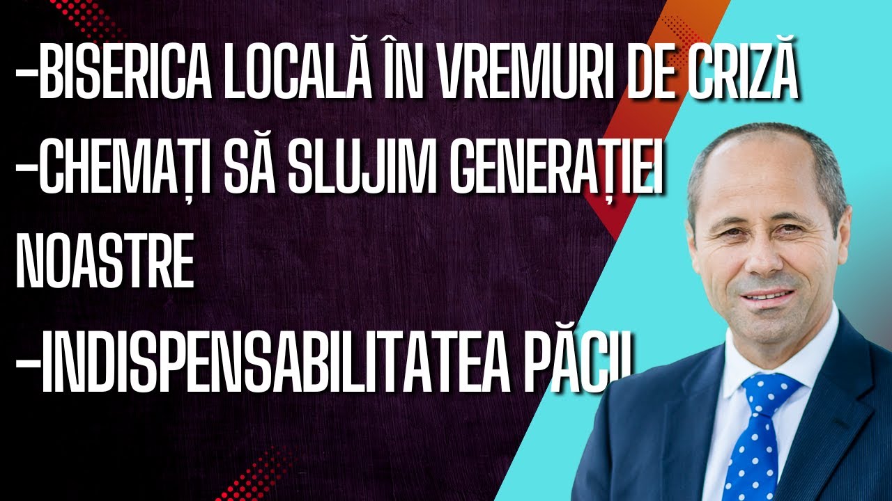 Biserica locală în vremuri de criză - Chemați să slujim generației noastre-Indispensabilitatea păcii