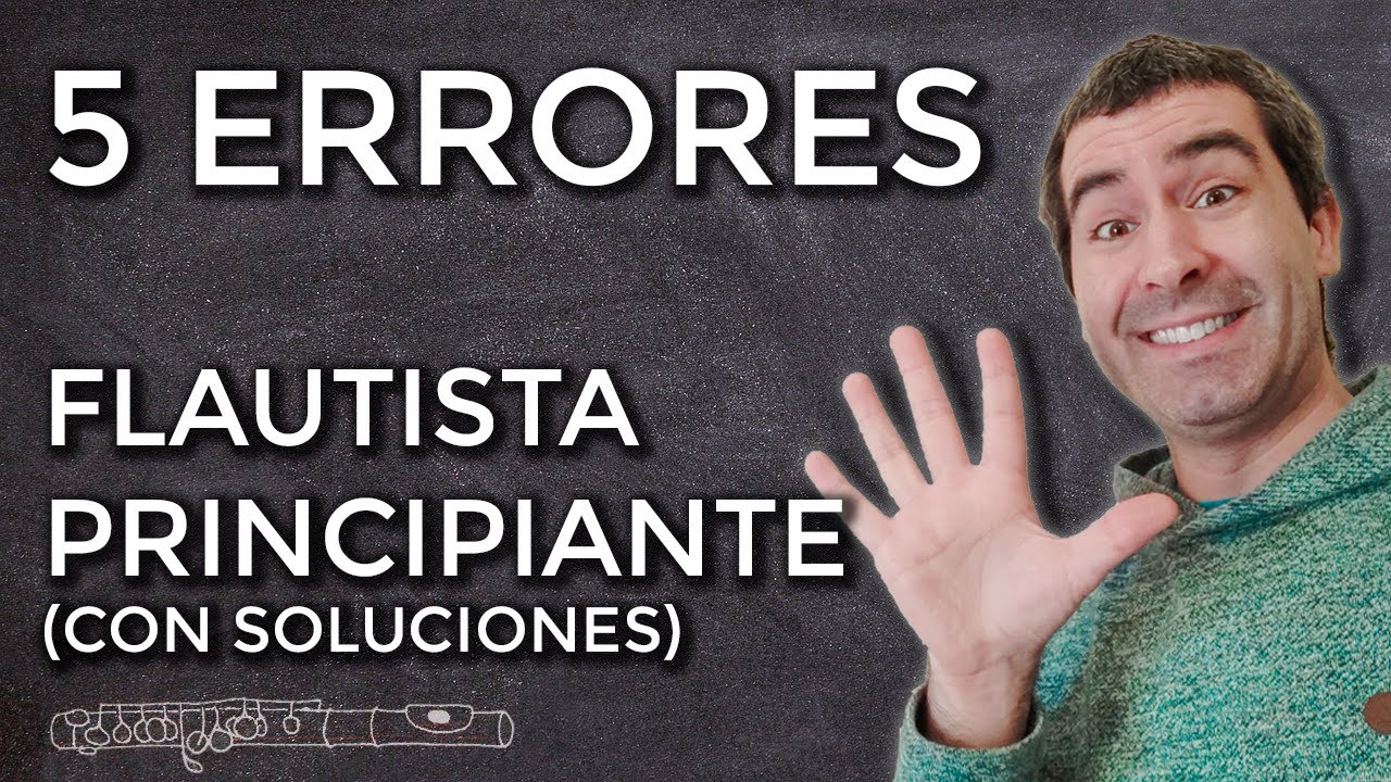 5 ERRORES del FLAUTISTA PRINCIPIANTE 🤦‍♂️ (con soluciones)