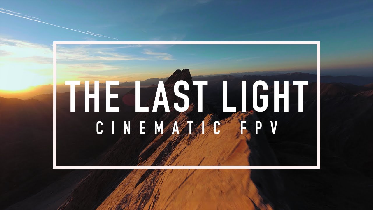 Chasing The Last Light - Cinematic Long Range FPV