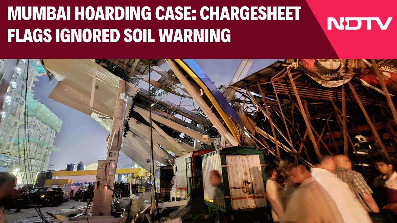 Mumbai Hoarding Collapse Update: Chargesheet Flags Ignored Soft Soil Warning