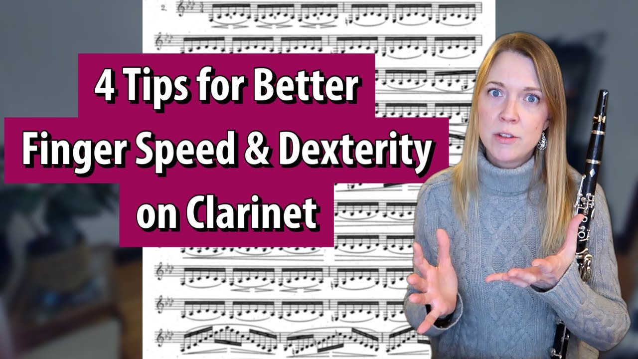 4 Tips for Clarinet Finger Speed & Dexterity