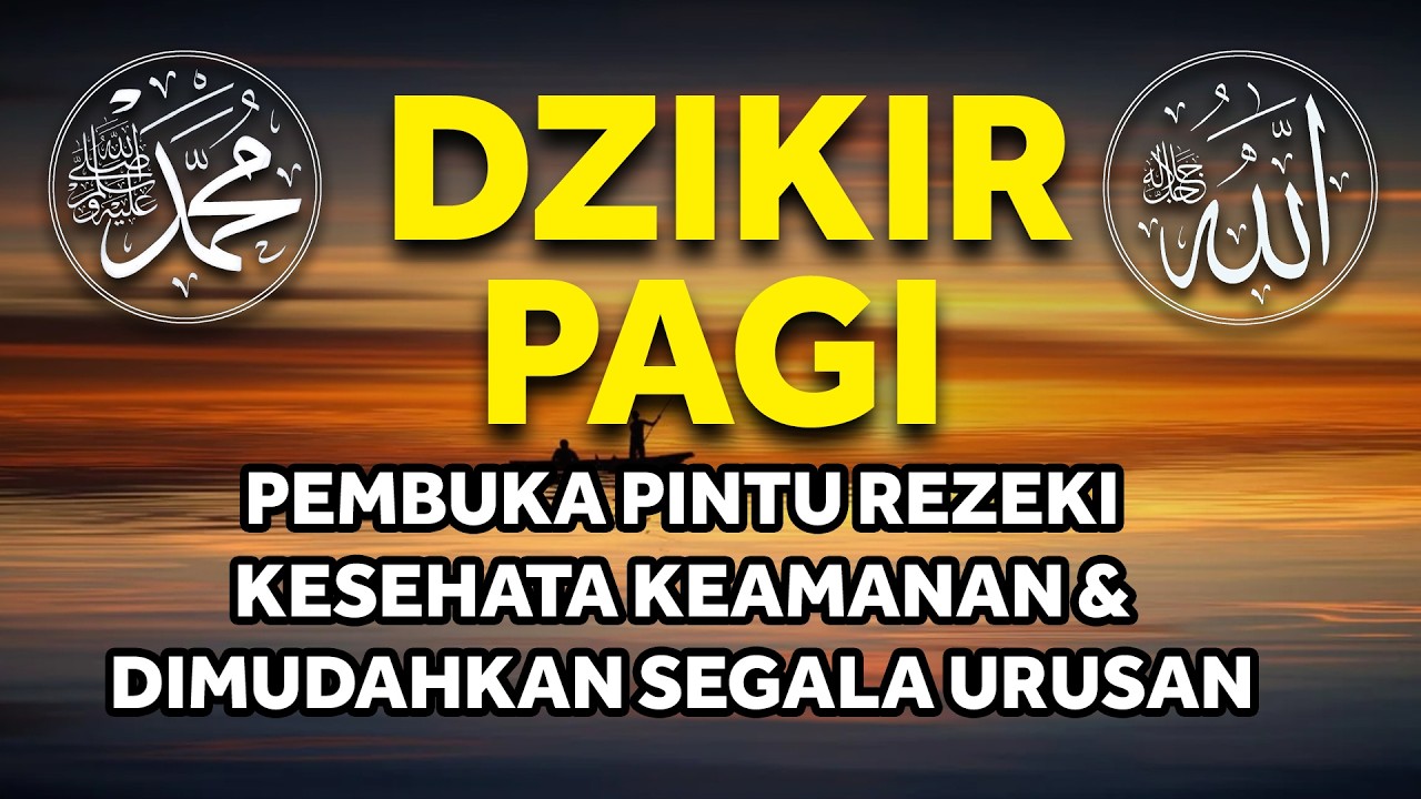 Dzikir Pagi Nabi Muhammad ﷺ | Morning Athkar | أذكار الصباح | Perlindungan & Ketenangan Hati