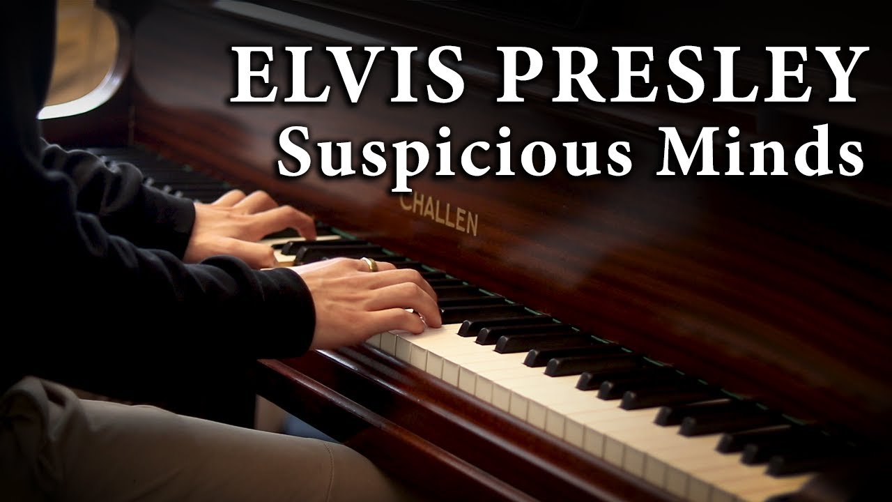 SUSPICIOUS MINDS - ELVIS PRESLEY ♦ Piano Cover