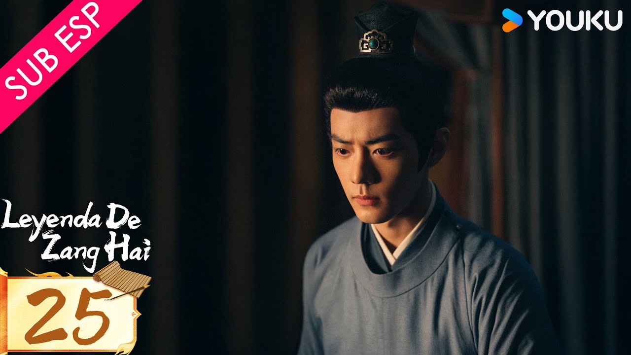 【SUB ESP】Leyenda de Zang Hai EP25 | Xiao Zhan / Zhang Jingyi / Zhou Qi / Huang Jue / Yu Nan | YOUKU