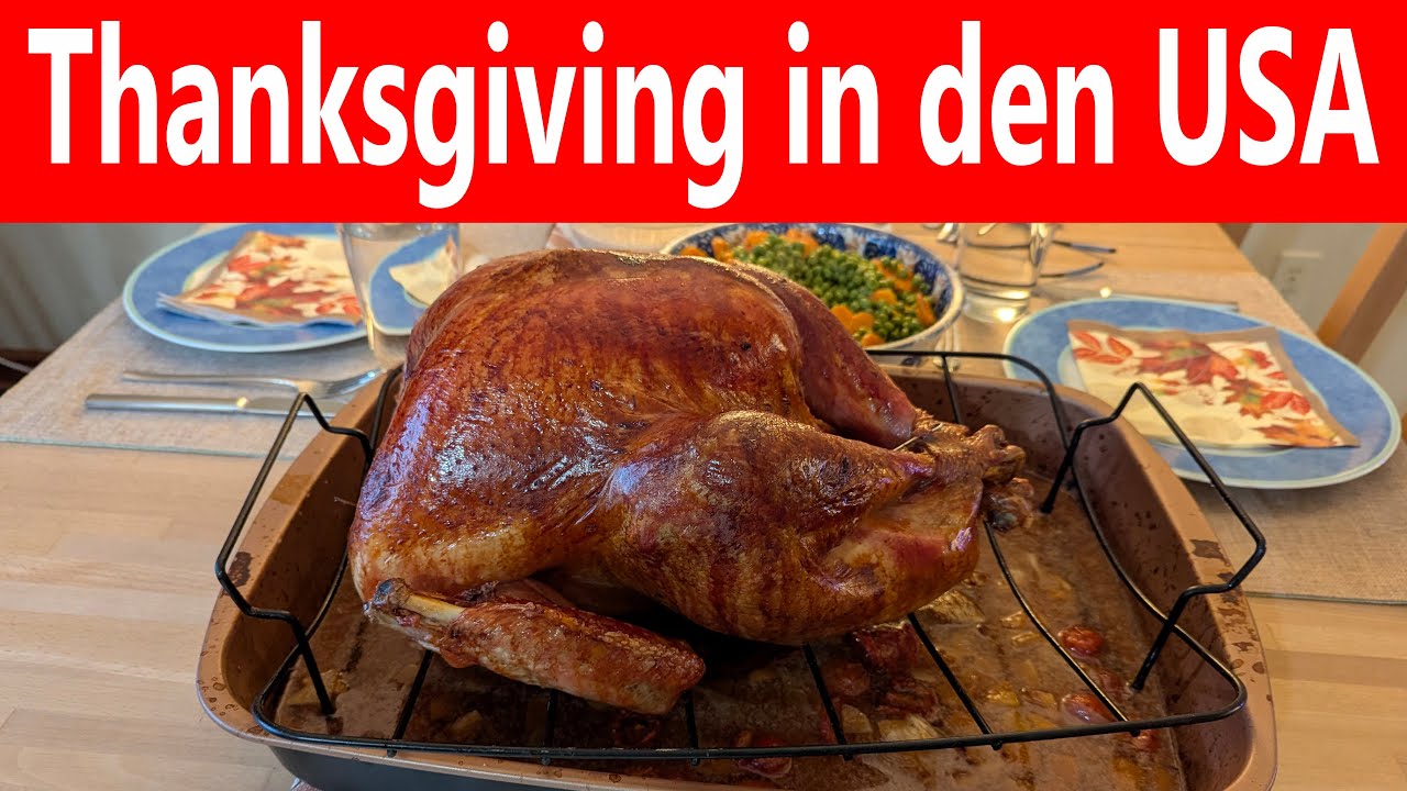 Thanksgiving in AMERIKA – So haben wir gekocht und gefeiert mit Truthahn und mehr