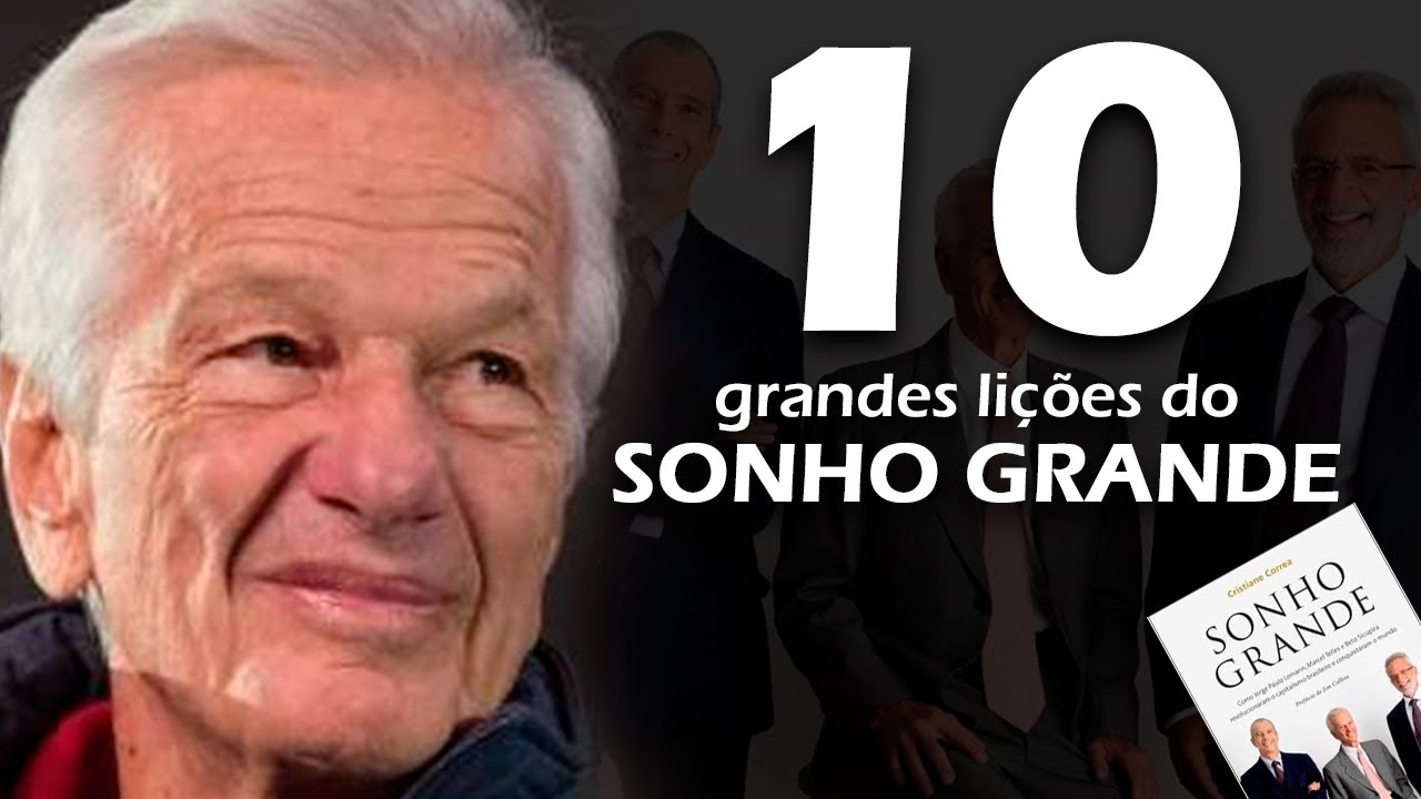 10 grandes li&ccedil;&otilde;es de Sucesso do livro Sonho Grande!