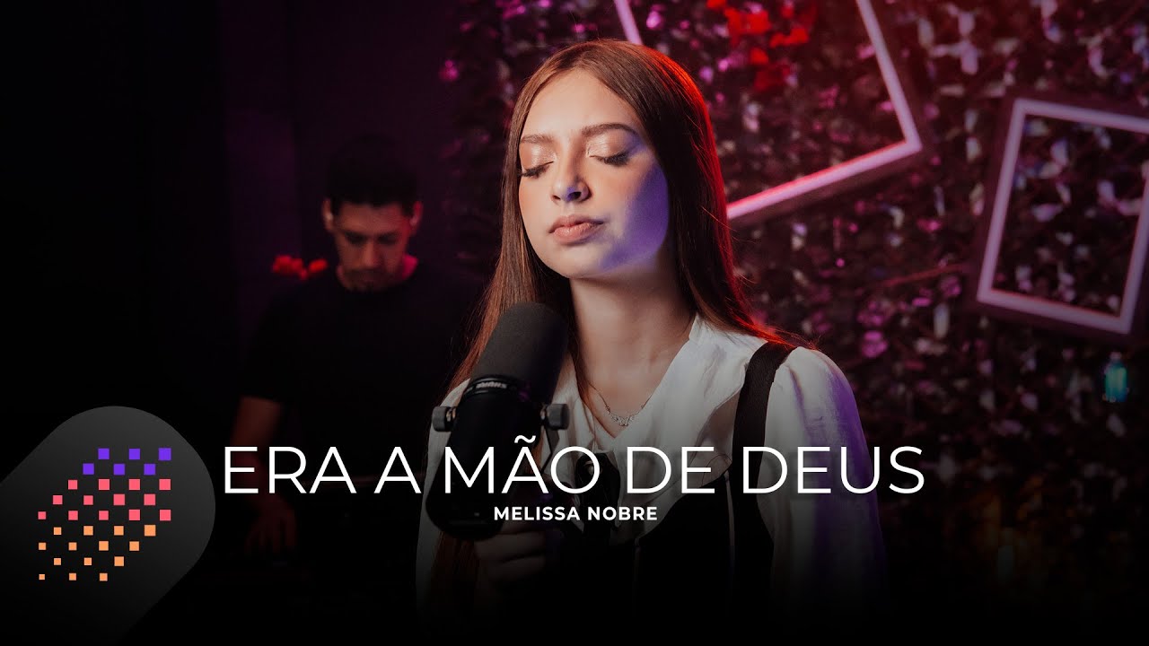 Melissa Nobre | Era a Mão de Deus [Cover Kailane Frauches]