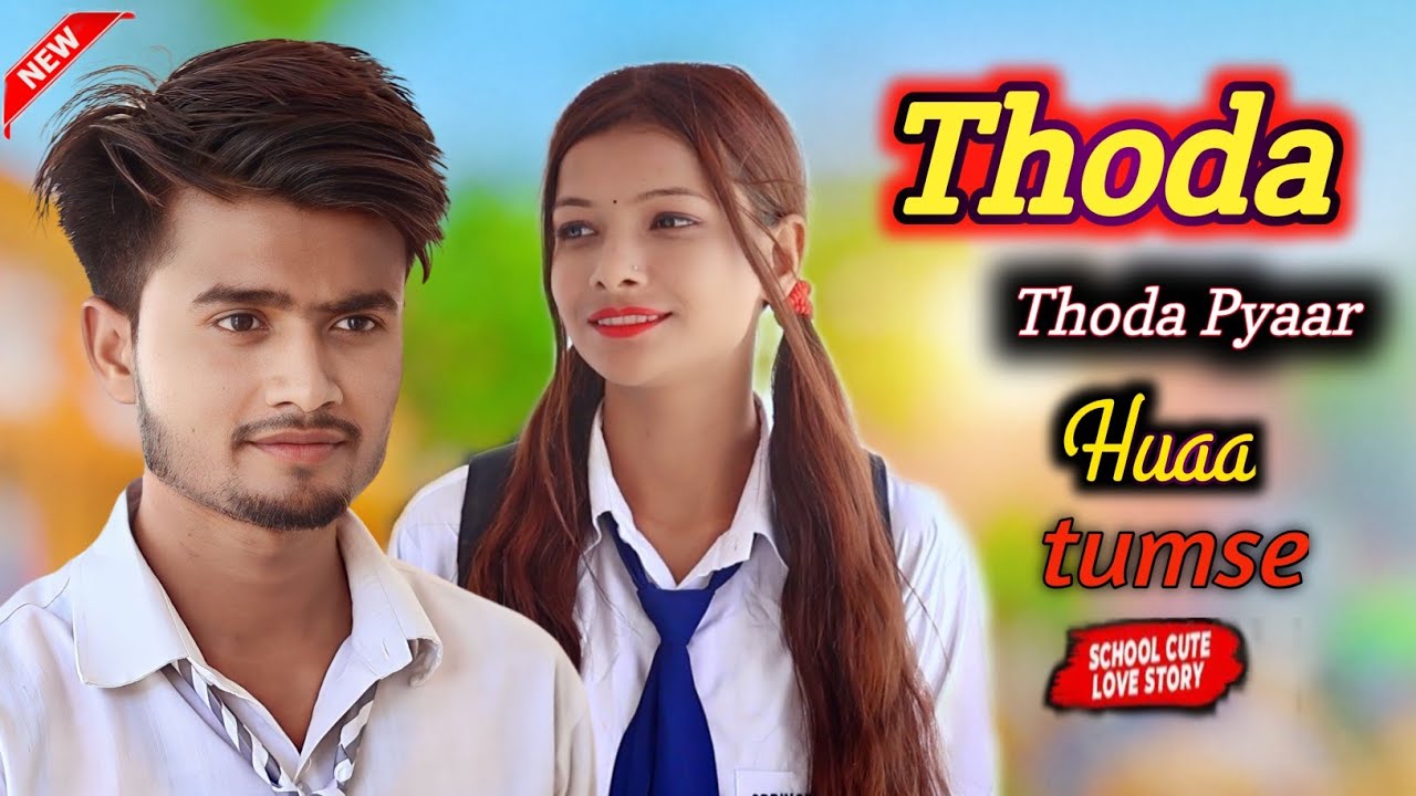 Thoda Thoda Pyaar Hua Tumse | Cute School Love Story Video  | Sidharth Malhotra | Stebin Bin |