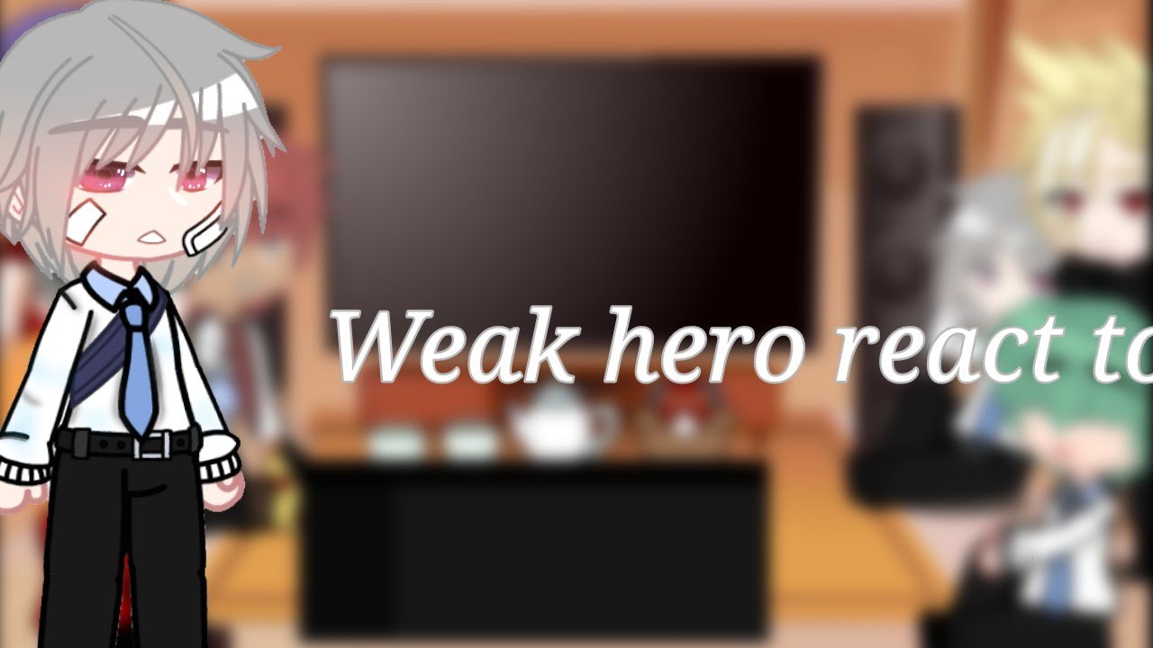 Weak hero react to Anime girls💁&zwj;♀️|~Rushed~| Original😁🤜|(Thumbnail By: Bf💗)