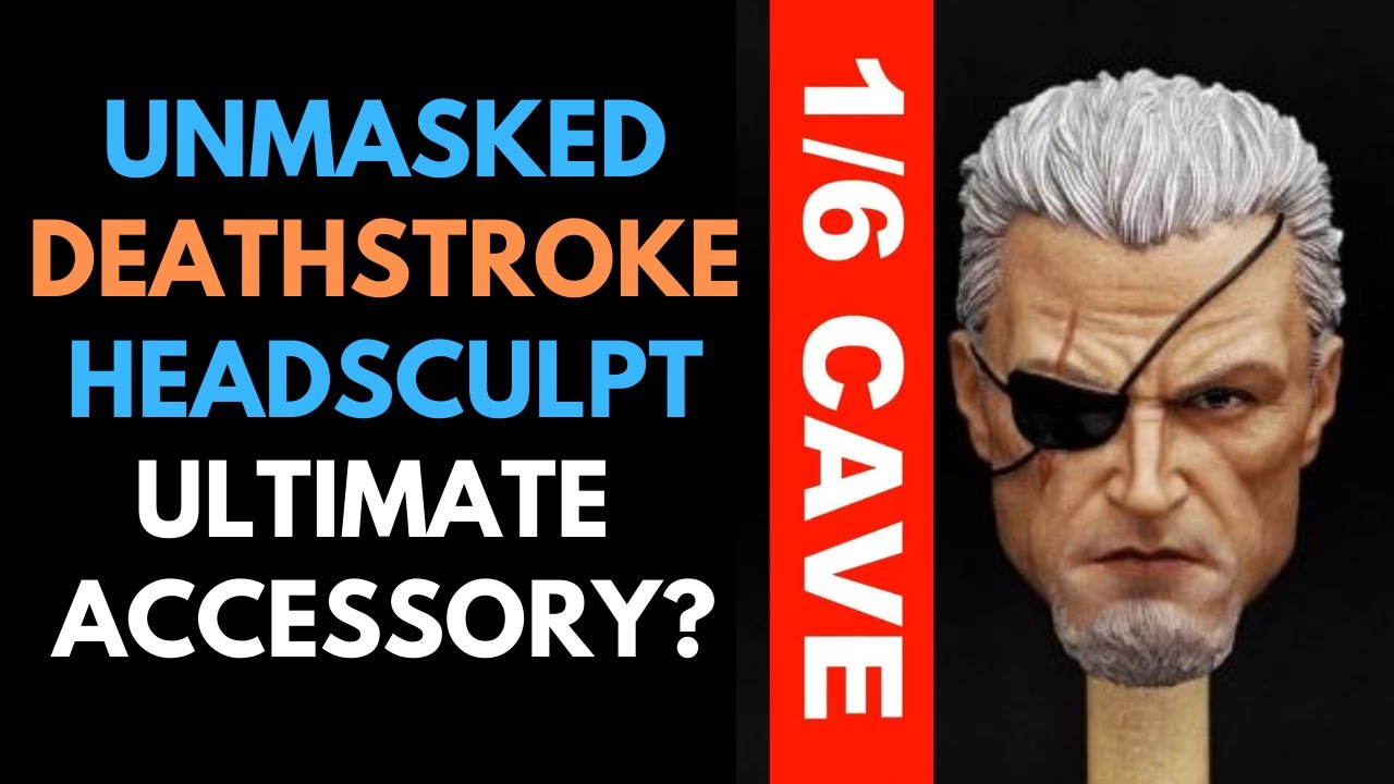 UNMASKED DEATHSTROKE HEADSCULPT REVIEW FOR HOT TOYS 1/6 CAVE